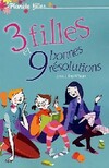  Achetez le livre d'occasion 3 filles et 9 bonnes résolutions sur Livrenpoche.com 