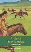  Achetez le livre d'occasion A cheval dans la steppe sur Livrenpoche.com 