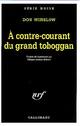  Achetez le livre d'occasion A contre-courant du grand toboggan de Don Winslow sur Livrenpoche.com 