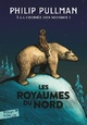  Achetez le livre d'occasion A la croisée des Mondes Tome I : Les royaumes du nord de Philip Pullman sur Livrenpoche.com 