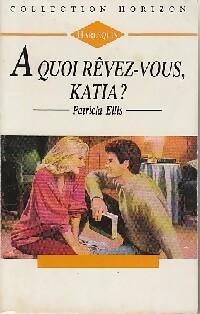 www.bibliopoche.com/thumb/A_quoi_revez-vous_Katia__de_Patricia_Ellis/200/0159675.jpg