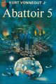  Achetez le livre d'occasion Abattoir 5 de Kurt Vonnegut sur Livrenpoche.com 
