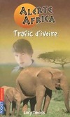  Achetez le livre d'occasion Alerte Africa Tome III : Trafic d'ivoire sur Livrenpoche.com 