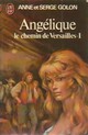  Achetez le livre d'occasion Angélique, le chemin de Versailles Tome I de Anne Golon sur Livrenpoche.com 
