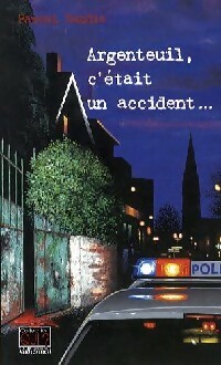 Achetez le livre d'occasion Argenteuil, c'était un accident de Pascal Candia sur Livrenpoche.com 