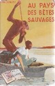  Achetez le livre d'occasion Au pays des bêtes sauvages de René Guillot sur Livrenpoche.com 