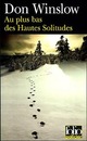  Achetez le livre d'occasion Au plus bas des hautes solitudes de Don Winslow sur Livrenpoche.com 