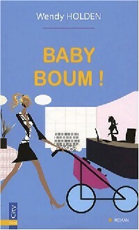  Achetez le livre d'occasion Baby boum ! de Wendy Holden sur Livrenpoche.com 