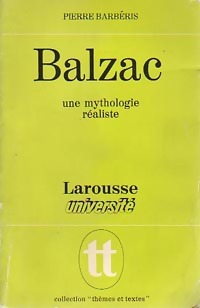  Achetez le livre d'occasion Balzac. Une mythologie réaliste de Pierre Barbéris sur Livrenpoche.com 