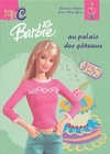  Achetez le livre d'occasion Barbie au palais des gâteaux sur Livrenpoche.com 