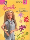  Achetez le livre d'occasion Barbie au ranch du Cheval Blanc sur Livrenpoche.com 