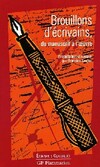 Achetez le livre d'occasion Brouillons d'écrivains. Du manuscrit à l'oeuvre sur Livrenpoche.com 