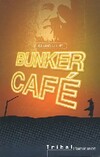  Achetez le livre d'occasion Bunker Café sur Livrenpoche.com 