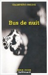  Achetez le livre d'occasion Bus de nuit sur Livrenpoche.com 