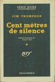  Achetez le livre d'occasion Cent mètres de silence de Jim Thompson sur Livrenpoche.com 