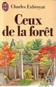  Achetez le livre d'occasion Ceux de la forêt de Charles Exbrayat sur Livrenpoche.com 