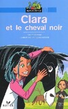  Achetez le livre d'occasion Clara et le cheval noir sur Livrenpoche.com 