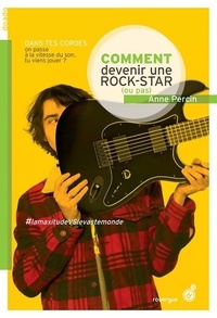  Achetez le livre d'occasion Comment devenir une rock star (ou pas) de Anne Percin sur Livrenpoche.com 