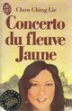  Achetez le livre d'occasion Concerto du fleuve jaune de Lie Chow Ching sur Livrenpoche.com 
