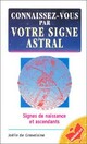  Achetez le livre d'occasion Connaissez-vous par votre signe astral de Joëlle De Gravelaine sur Livrenpoche.com 