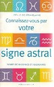  Achetez le livre d'occasion Connaissez-vous par votre signe astral de Joëlle De Gravelaine sur Livrenpoche.com 