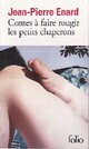  Achetez le livre d'occasion Contes à faire rougir les petits chaperons de Jean-Pierre Enard sur Livrenpoche.com 