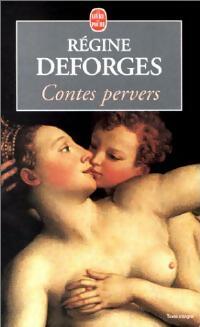  Achetez le livre d'occasion Contes pervers de Régine Deforges sur Livrenpoche.com 