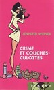  Achetez le livre d'occasion Crime et couches-culottes de Jennifer Weiner sur Livrenpoche.com 
