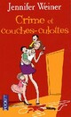  Achetez le livre d'occasion Crime et couches-culottes de Jennifer Weiner sur Livrenpoche.com 
