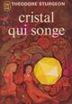  Achetez le livre d'occasion Cristal qui songe de Theodore Sturgeon sur Livrenpoche.com 