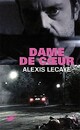  Achetez le livre d'occasion Dame de coeur de Alexis Lecaye sur Livrenpoche.com 