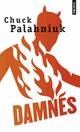  Achetez le livre d'occasion Damnés de Chuck Palahniuk sur Livrenpoche.com 