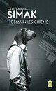  Achetez le livre d'occasion Demain les chiens de Clifford D Simak sur Livrenpoche.com 