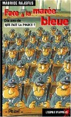  Achetez le livre d'occasion Face à la marée bleue : dix ans de Que fait la police ? sur Livrenpoche.com 