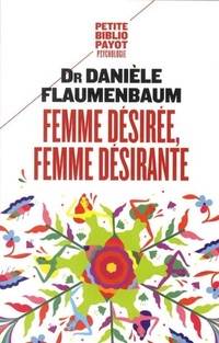  Achetez le livre d'occasion Femme désirée, femme désirante de Danièle Flaumenbaum sur Livrenpoche.com 