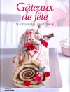 Achetez le livre d'occasion Gâteaux de fêtes sur Livrenpoche.com 
