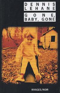  Achetez le livre d'occasion Gone, baby, gone de Dennis Lehane sur Livrenpoche.com 