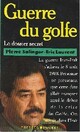  Achetez le livre d'occasion Guerre du golfe, le dossier secret de Eric Laurent sur Livrenpoche.com 