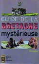  Achetez le livre d'occasion Guide de la Bretagne mystérieuse : Finistère de Inconnu sur Livrenpoche.com 