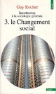  Achetez le livre d'occasion Introduction à la sociologie générale Tome III : Le changement social de Guy Rocher sur Livrenpoche.com 