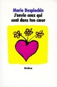  Achetez le livre d'occasion J'envie ceux qui sont dans ton coeur de Marie Desplechin sur Livrenpoche.com 