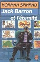 Achetez le livre d'occasion Jack Barron et l'éternité de Norman Spinrad sur Livrenpoche.com 