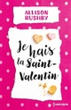  Achetez le livre d'occasion Je hais la Saint Valentin de Allison Rushby sur Livrenpoche.com 