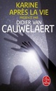  Achetez le livre d'occasion Karine après la vie de Didier Van Cauwelaert sur Livrenpoche.com 