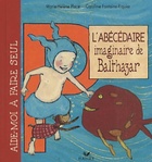 Achetez le livre d'occasion L'abécédaire imaginaire de Balthazar sur Livrenpoche.com 