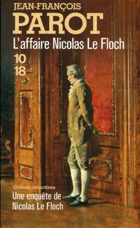  Achetez le livre d'occasion L'affaire Nicolas Le Floch de Jean-François Parot sur Livrenpoche.com 