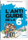  Achetez le livre d'occasion L'anti-guide de la 6e sur Livrenpoche.com 