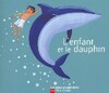  Achetez le livre d'occasion L'enfant et le dauphin sur Livrenpoche.com 