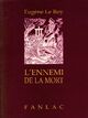  Achetez le livre d'occasion L'ennemi de la mort de Eugène Le Roy sur Livrenpoche.com 