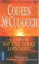  Achetez le livre d'occasion L'espoir est une terre lointaine de Colleen McCullough sur Livrenpoche.com 
